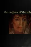 The enigma of the mind