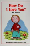 How do I love you?