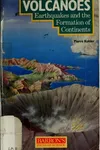 Volcanoes and earthquakes