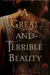 A Great and Terrible Beauty