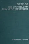 Guides to the evaluation of permanent impairment