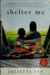 Shelter me