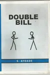 DOUBLE BILL