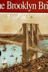 The Brooklyn Bridge