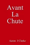 Avant La Chute