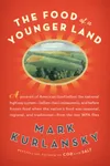 The Food of a Younger Land