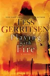 Playing with Fire