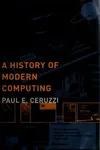 A history of modern computing