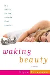 Waking beauty