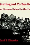 Stalingrad to Berlin