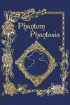 Phantom Phantasia