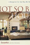 The not so big house