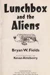 Lunchbox and the aliens