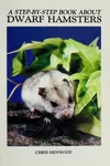 A step-by-step book about dwarf hamsters
