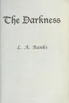 The darkness