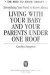 Everything you need to know about living with your baby and your parents under one roof