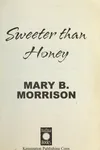 Sweeter than honey