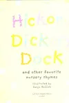 Hickory, dickory, dock and other favorite nursery rhymes