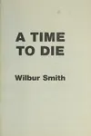 A time to die