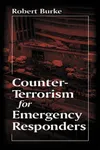 Counter-terrorism for emergency responders