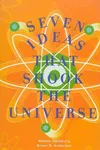Seven ideas that shook the universe
