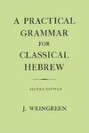 A practical grammar for classical Hebrew