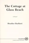 The cottage at Glass Beach