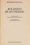 Boldness be my friend
