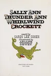 Sally Ann Thunder Ann Whirlwind Crockett