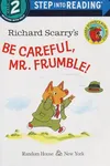 Richard Scarry's Be careful, Mr. Frumble!