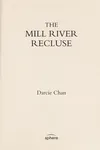 The Mill River recluse