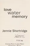 Love water memory