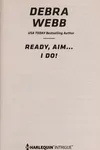 Ready, aim ... I do!