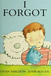 I forgot