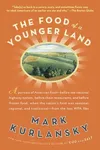 The Food of a Younger Land