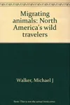 Migrating animals