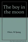 The boy in the moon