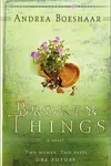Broken things
