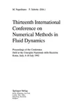 Thirteenth International Conference on Numerical Methods in Fluid Dynamics
