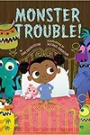 Monster trouble