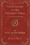 The autocrat of the breakfast-table