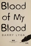 Blood of my blood