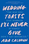 Wedding toasts I'll never give