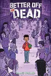 Better off undead