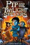 Pip and the twilight seekers