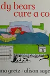 Teddy bears cure a cold