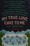 My True Love Gave to Me