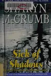 Sick of shadows
