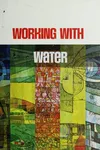 Working with water
