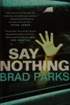 Say nothing